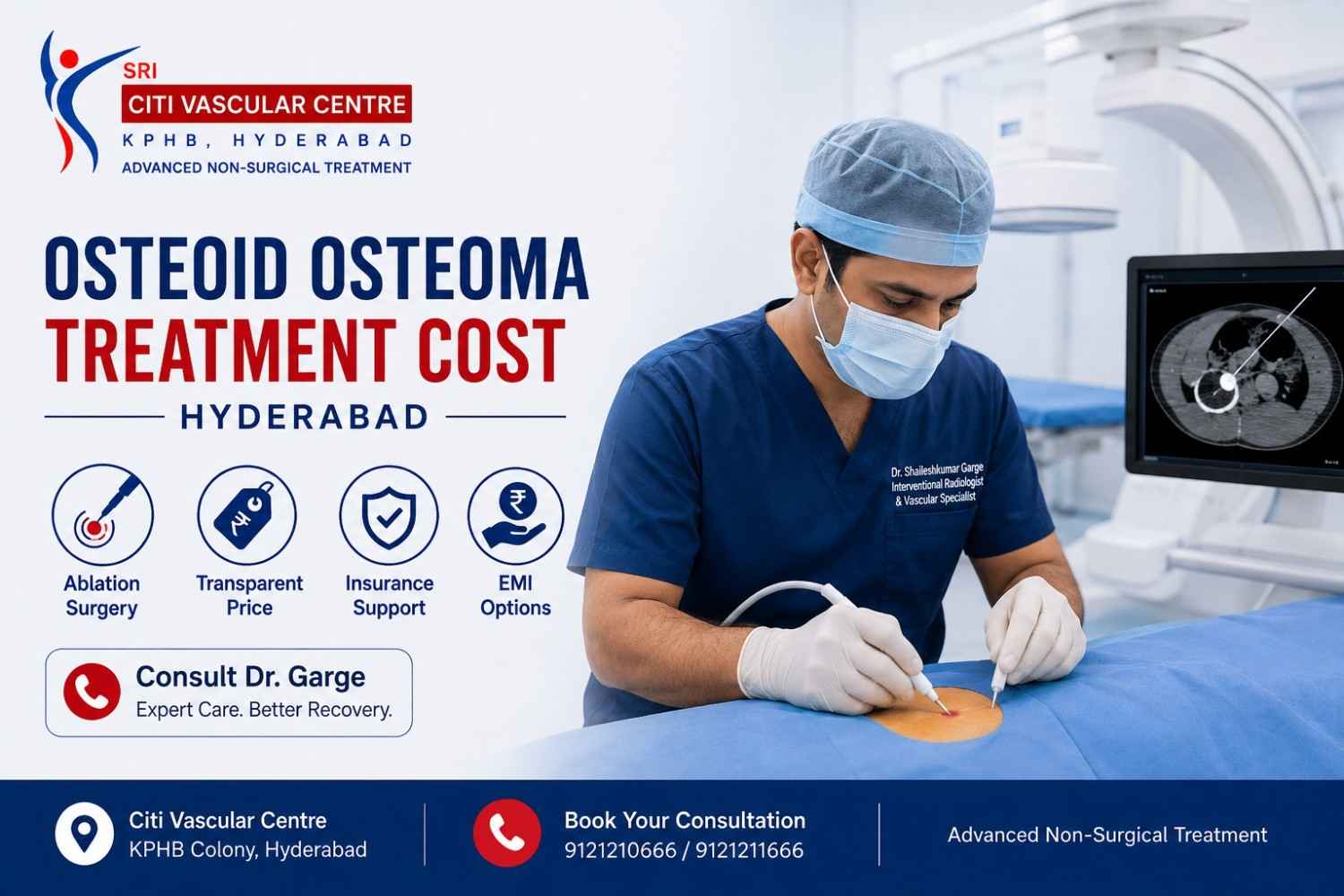 Osteoid osteoma treatment cost Hyderabad ablation surgery price insurance EMI Citi Vascular Centre KPHB Dr Garge
